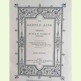 The Gentle Life. Essays In Aid Of Formation Of Character :