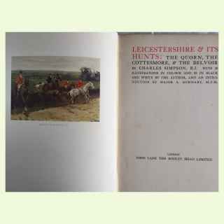 Leicestershire Its Hunts: the Quorn, the Cottesmore, & the Belvoir.