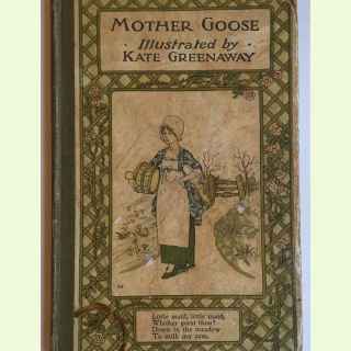 Mother Goose or the Old Nursery Rhymes.