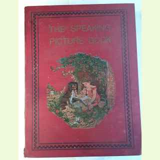 The Speaking Picture Book. A Special Book with Picture, Rhyme and Sound for Little People.17th edition