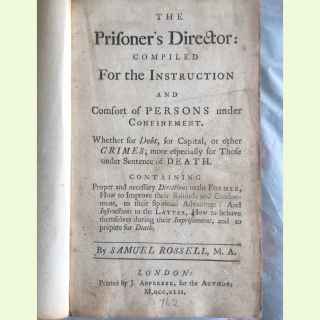 THE PRISONER'S DIRECTOR and The CLERGYMAN'S COMPANION in Visiting the Goals. 2 volumes in 1.